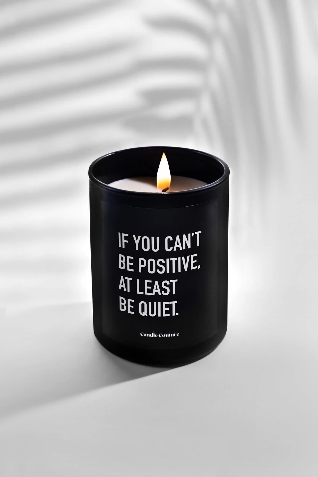 If You Can't Be Positive, At Least Be Quiet - 1