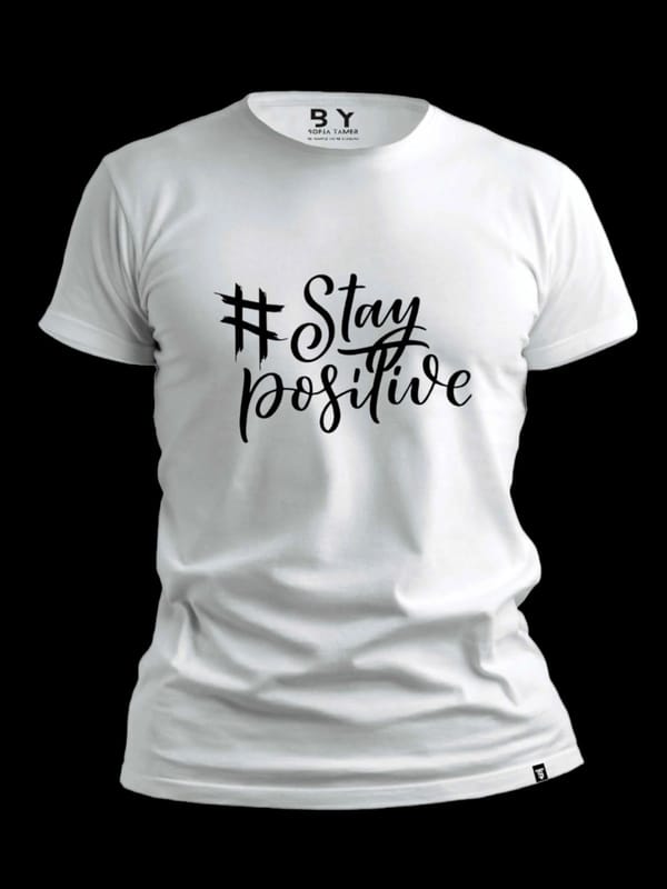 Stay Positive Design T Shirt- White