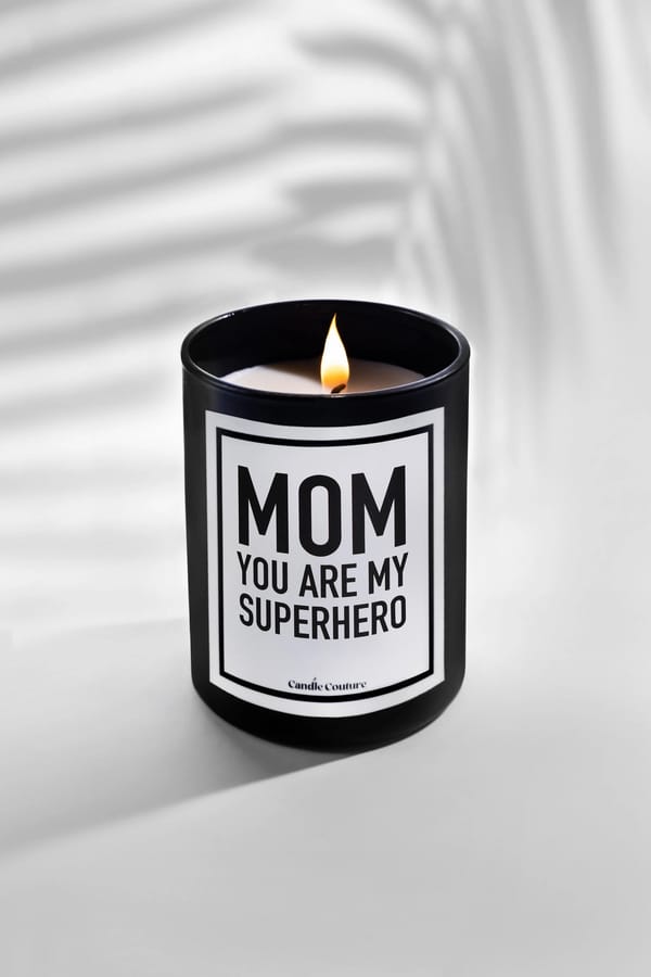 Mom You Are My Superhero